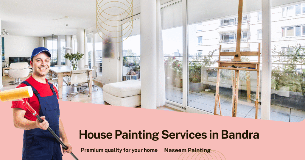 naseem painting services in Bandra